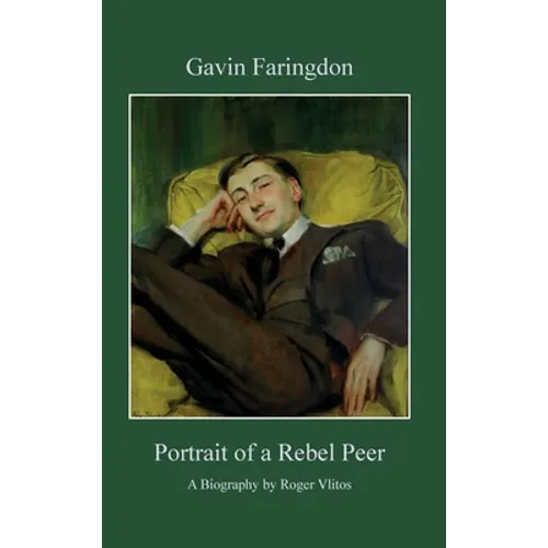 Gavin Faringdon: Portrait of a Rebel Peer