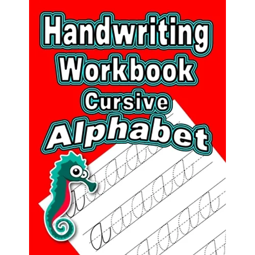 Handwriting Workbook: Cursive - Alphabet