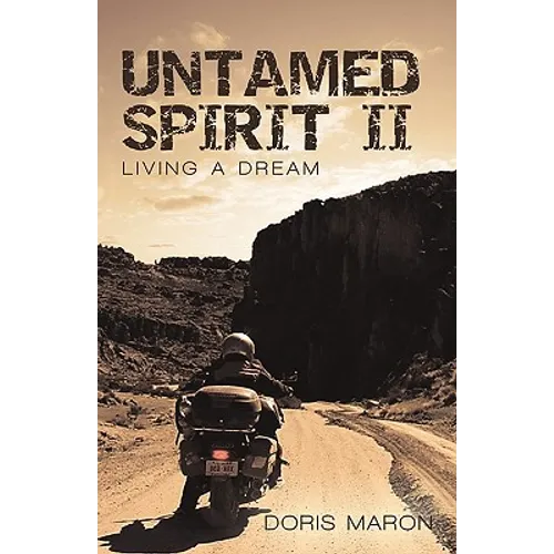 Untamed Spirit II: Living a Dream