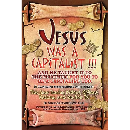Jesus Was a Capitalist