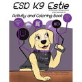 ESD K9 Estie Activity and Coloring Book