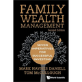Family Wealth Management: Seven Imperatives for Successful Investing (Second Edition)