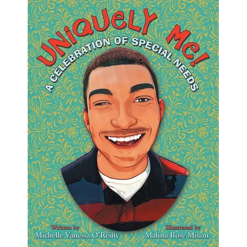 Uniquely Me!: A Celebration of Special Needs