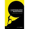A Cartography of Resistance: Leadership, Management, and Command