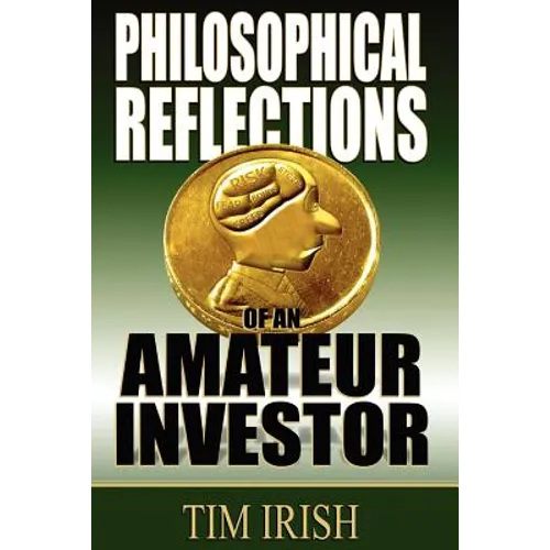 Philosophical Reflections of an Amateur Investor
