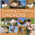 Choosing and Raising Chickens: The Complete Guide to Breeds and Welfare