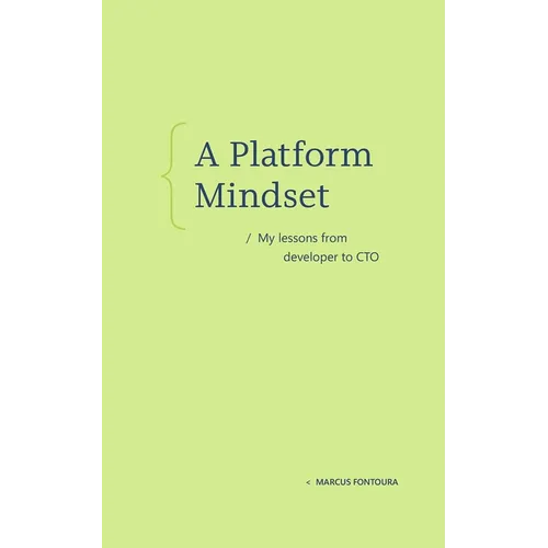 A Platform Mindset: My Lessons from Developer to CTO