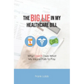 The Big Lie in My Healthcare Bill