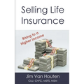 Selling Life Insurance: Rising to a Higher Income