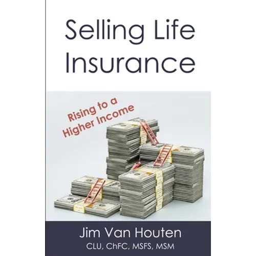 Selling Life Insurance: Rising to a Higher Income