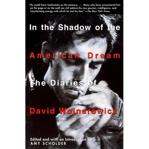 In the Shadow of the American Dream: The Diaries of David Wojnarowicz