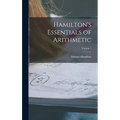 Hamilton's Essentials of Arithmetic; Volume 1