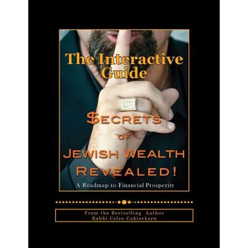 Secrets of Jewish Wealth Revealed: : The Interactive Guide
