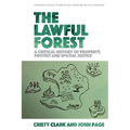 The Lawful Forest: A Critical History of Property, Protest and Spatial Justice