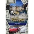 Life in the Fast Lane