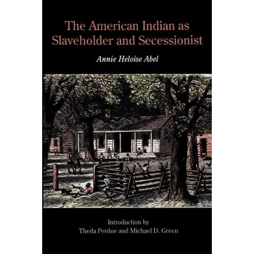 The American Indian as Slaveholder and Secessionist
