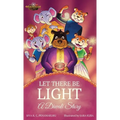 LET THERE BE LIGHT - A Diwali Story