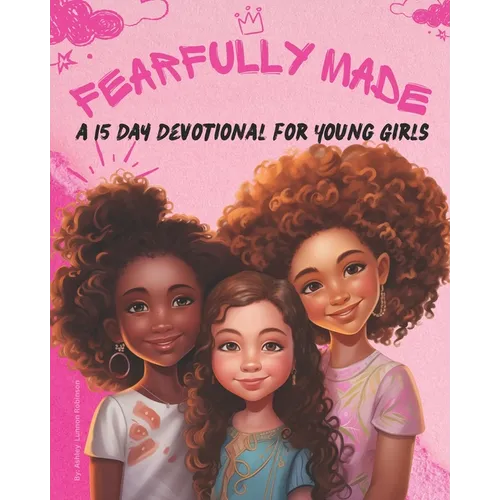 Fearfully Made: A 15 Day Devotional for Young Girls