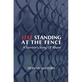 Left Standing At The Fence