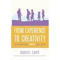 From Experience to Creativity: The experiential educator's incomplete guide to creativity