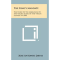 The King's Mandate: The Story of the Liberation of the Negro Slaves of the Virgin Islands in 1848
