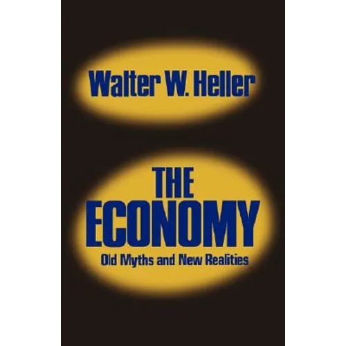 The Economy: Old Myths and New Realities