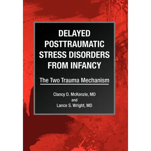 Delayed Posttraumatic Stress Disorders from Infancy - Hardcover