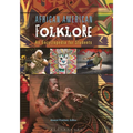 African American Folklore: An Encyclopedia for Students