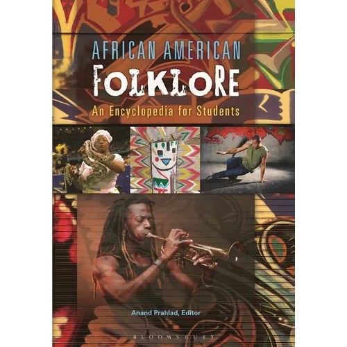 African American Folklore: An Encyclopedia for Students