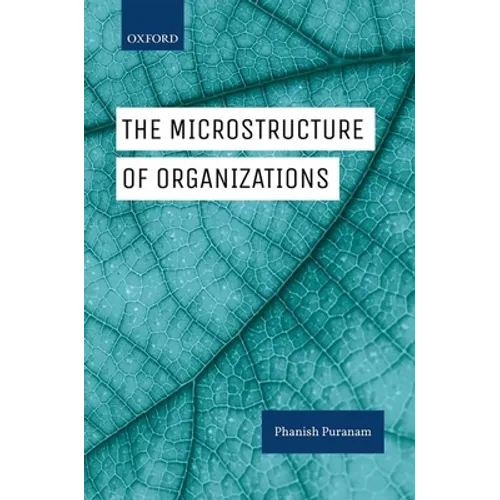Microstructure of Organizations