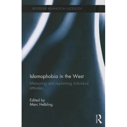 Islamophobia in the West: Measuring and Explaining Individual Attitudes