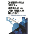 Contemporary Issues in Caribbean and Latin American Relations