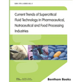 Current Trends of Supercritical Fluid Technology in Pharmaceutical, Nutraceutical and Food Processing Industries
