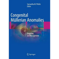 Congenital Müllerian Anomalies: Diagnosis and Management