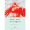 Perpetual Motion: Studies in French Poetry from Surrealism to the Postmodern
