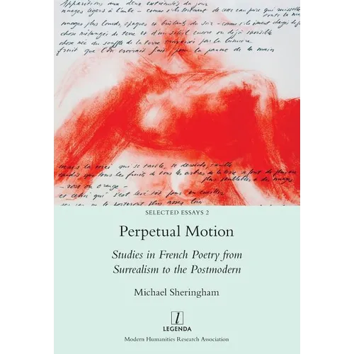 Perpetual Motion: Studies in French Poetry from Surrealism to the Postmodern