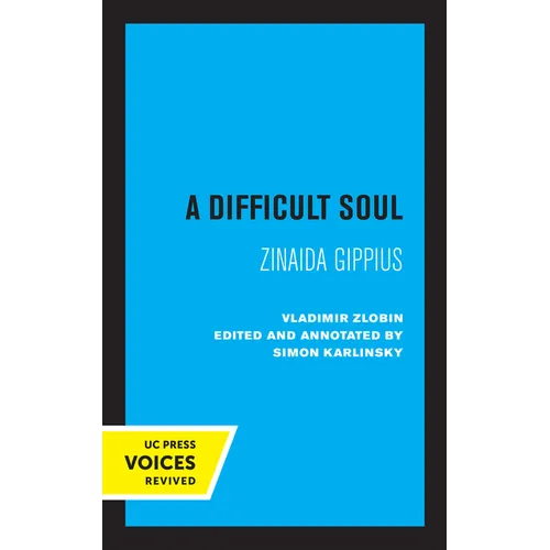 A Difficult Soul: Zinaida Gippius