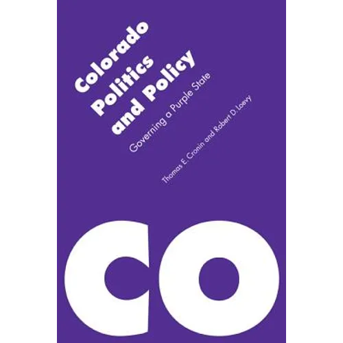Colorado Politics and Policy: Governing a Purple State
