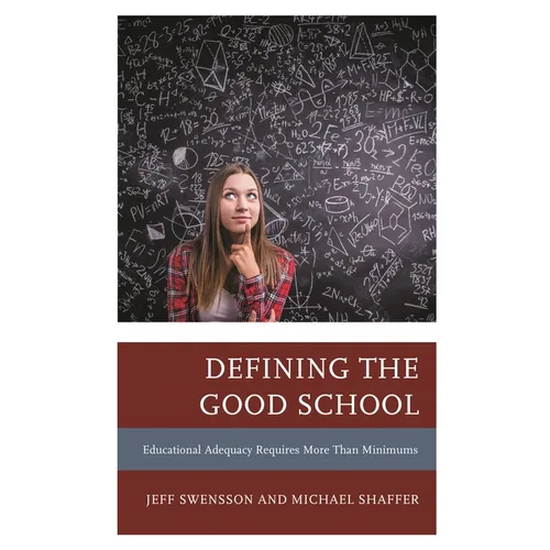 Defining the Good School: Educational Adequacy Requires More Than Minimums