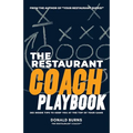 The Restaurant Coach Playbook: 365 Inside Tips To Keep You At The Top Of Your Game