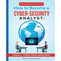 Beginners Guide: How to Become a Cyber-Security Analyst: Phase 1 - FISMA Compliance (RMF)
