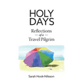 Holy Days: Reflections of a Travel Pilgrim