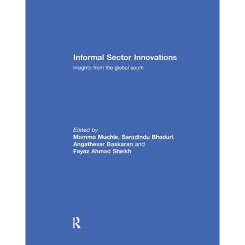 Informal Sector Innovations: Insights from the Global South