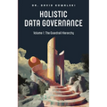 Holistic Data Governance: The Guardrail Hierarchy