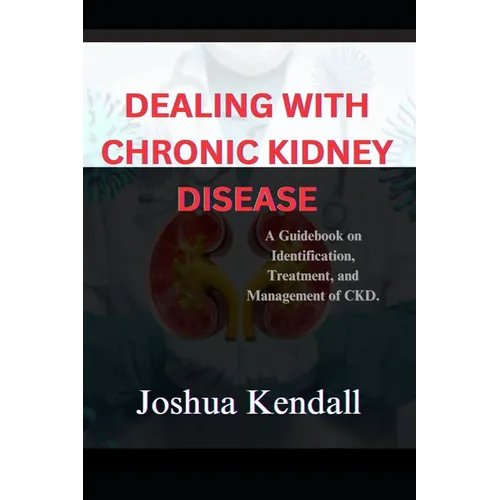 Dealing With Chronic Kidney Disease