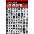 The Ethiopian Red Terror Trials: Transitional Justice Challenged