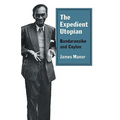 The Expedient Utopian: Bandaranaike and Ceylon
