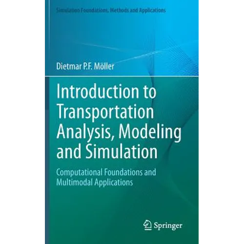 Introduction to Transportation Analysis, Modeling and Simulation: Computational Foundations and Multimodal Applications