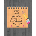 My 3rd Grade Cursive Notebook: Cursive Handwriting Workbook