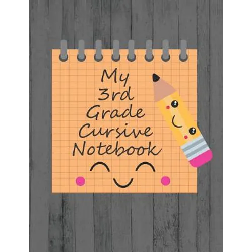 My 3rd Grade Cursive Notebook: Cursive Handwriting Workbook